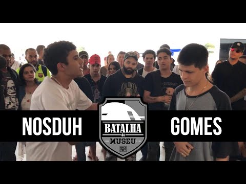 NOSDUH X GOMES - Batalha do Museu #380 (2ª FASE)