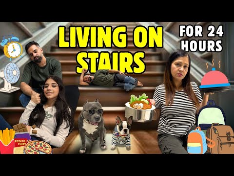 LIVING ON STAIRS FOR 24 HOURS CHALLENGE