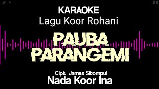 Download lagu Pauba parangemi karaoke || Karaoke lagu koor ina pauba parangemi || Karaoke pauba parangemi mp3