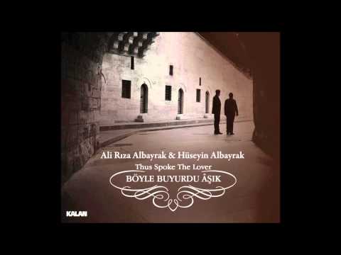 Ali Rıza & Hüseyin Albayrak - Arz Eyleyip Geldim (Longing)