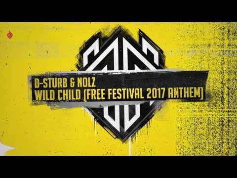 D Sturb & Nolz - Wild Child (Official Free Festival 2017 Anthem) #EOL048