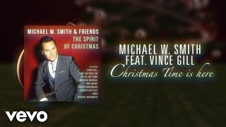 Michael W. Smith - Christmas Time Is Here (Lyric Video) ft. Vince Gill