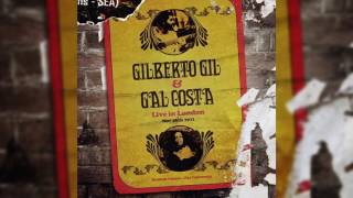 Gilberto Gil e Gal Costa - "Vapor Barato" - Live in London