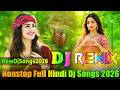 Full Nonstop Hindi Dj Songs Love Dj Songs 2026 Dj Songs 2026 All Best New Songs Dj Vishal Bhai
