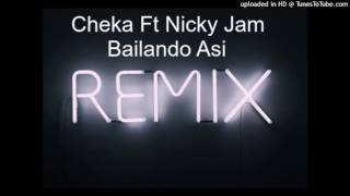 Cheka Ft. Nicky Jam - Bailando Asi (Remix)