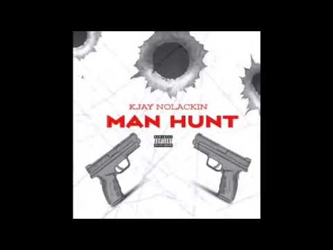 Kjay Nolackin ~Man Hunt (Official Audio)