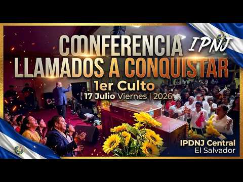 Conferencia Llamados a Conquitar 1er Culto, 2026 Julio 17 Viernes