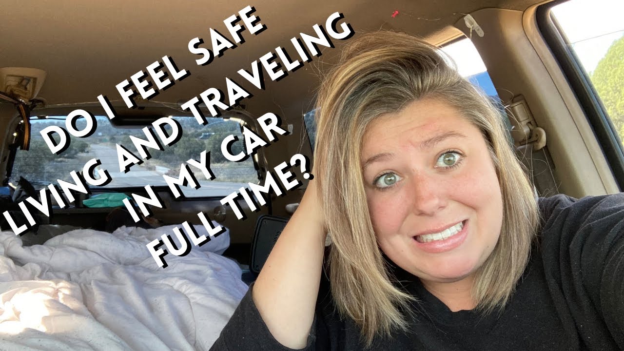 Safety While Traveling Full Time (Car Camping/Living)