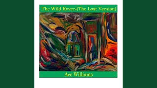 The Wild Rover (The Lost Version)
