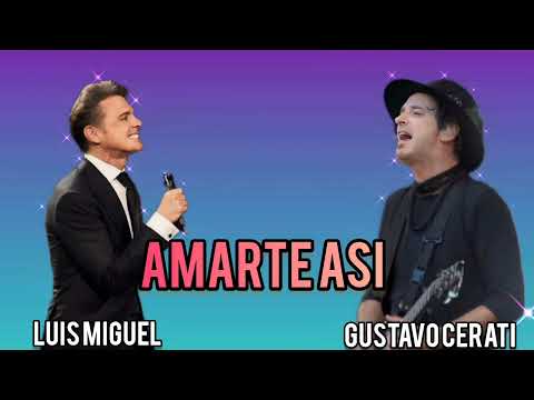 Amarte Así - Luis Miguel Ft Gustavo Cerati - [Alejandro Lerner]