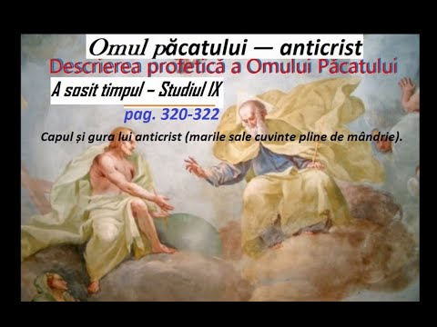 Vol.  2 pag.  320 - 322   -  Omul păcatului  -  Capul și gura lui anticrist