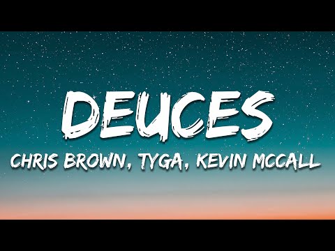 Chris Brown - Deuces (Lyrics) Ft. Tyga, Kevin McCall