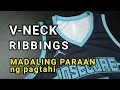 PAANO MAGTAHI NG V-NECKBAND/RIBBINGS