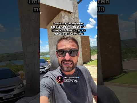 Condomínio Lago Premier noLago Corumbá 4 em Alexânia/GO Lotes com parcela mensal a partir de 675,00