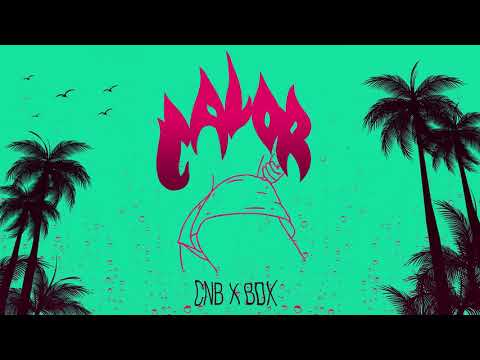 CALOR - CNB X BDX (PROD. XAIKO)