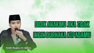 Download lagu 🔴 CARA MENDIDIK ANAK! || HABIB REYHAN AL-QADRIE mp3 Download lagu 🔴 CARA MENDIDIK ANAK! || HABIB REYHAN AL-QADRIE mp3