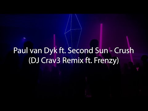 Paul van Dyk ft. Second Sun - Crush (DJ Crav3 Remix ft. Frenzy)