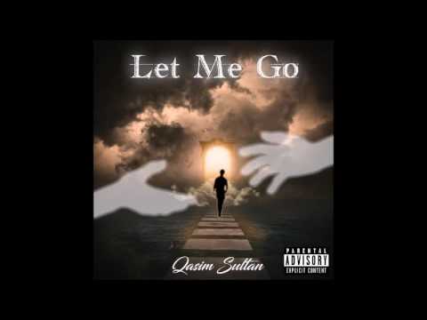 Qasim Sultan - Let Me Go