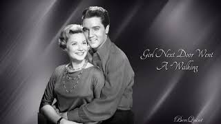Girl Next Door Went A Walking  Elvis Presley