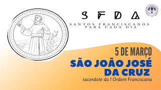 [05/03 | São João José da Cruz | Franciscanos Conventuais]