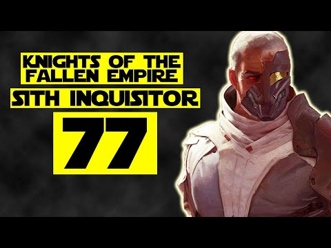 The Old Republic - Part 77 (Inquisitor - Knights of the Fallen Empire)