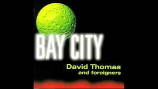 David Thomas and Foreigners - Black Coffee Dawn
