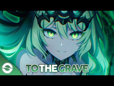 Nightcore - To The Grave (Lyrics)
