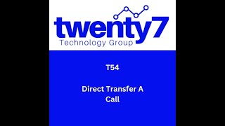 T54: Direct Transfer a call on the Yealink T54 Verizon Onetalk device
