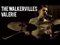 The Walkervilles - Valerie