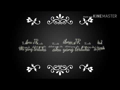 Ibnu JR aku yang terluka (cipt.bayu sugara)