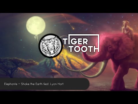 Elephante - Shake the Earth feat. Lyon Hart