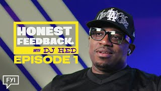 Honest Feedback with DJ Hed | Episode 1