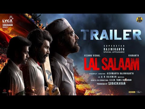 LAL SALAAM - Trailer | Superstar Rajinikanth | Aishwarya | Vishnu Vishal| Vikranth| AR Rahman| Lyca