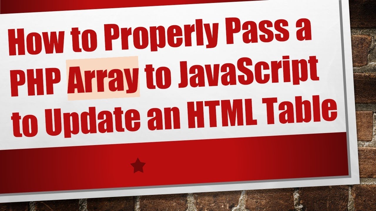 How to Properly Pass a PHP Array to JavaScript to Update an HTML Table