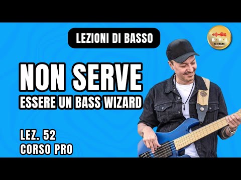 Lezioni di Basso #52 Corso Pro - Non serve essere un bass wizard
