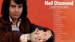 Neil Diamond Greatest Hits Full Album 2021 - 2022 - Best Song Of Neil Diamond