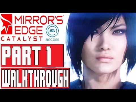 Mirror's Edge Catalyst Gameplay Walkthrough Part 1 -2 (1080p) - No Commentary EA ACCESS