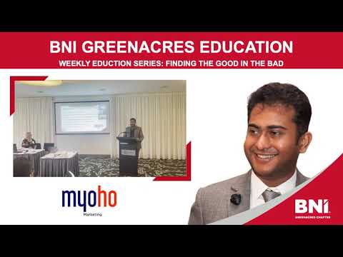 BNI Greenacres - Education: Episode 695: Finding the Good in Bad Times