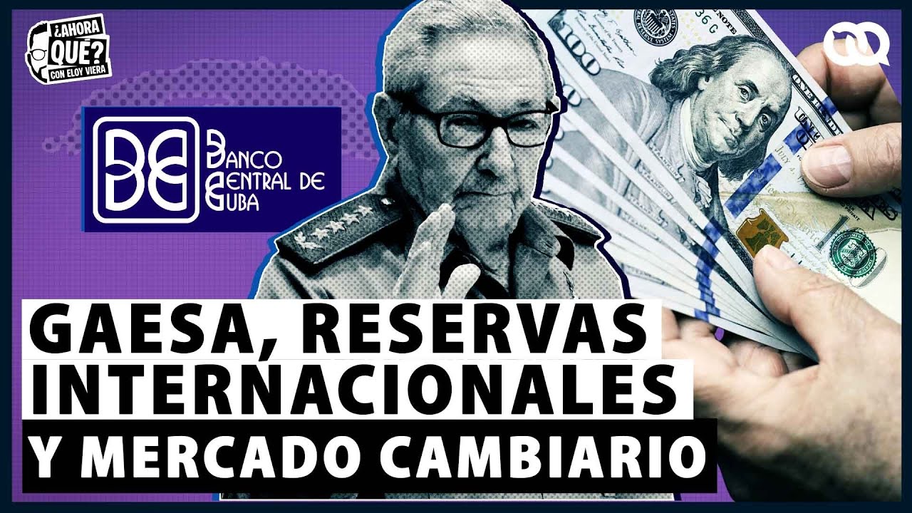 Las Reservas Internacionales en manos de GAESA y la Tasa del Mercado Informal.