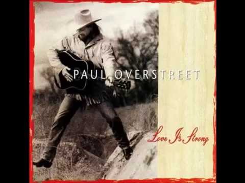 Paul Overstreet -- Lord She Sure Is Good At Loving Me