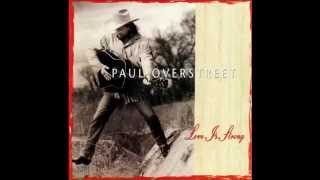 Paul Overstreet -- Lord She Sure Is Good At Loving Me