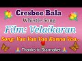 Whistle Song Vaa Vaa Vaa Kanna Vaa Velaikaran