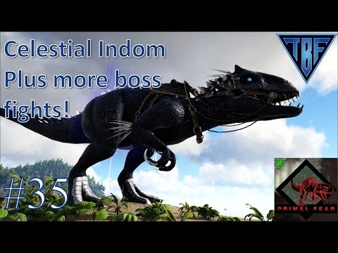 Celestial Indom! E35 Primal Fear Island - TBF Primal- Ark Survival Evolved