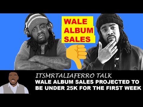 Wale Project Set To FLOP! Selling Less Than 25K Copies First Week, Wale Released Album A Week Early.