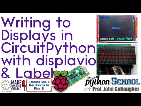 Writing Text to Displays Using Raspberry Pi Pico and DisplayIO (CircuitPython School)