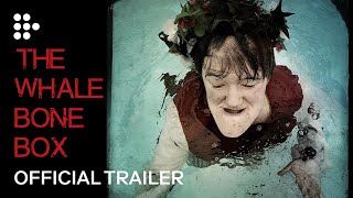 THE WHALEBONE BOX | Official Trailer | On MUBI UK 3 April