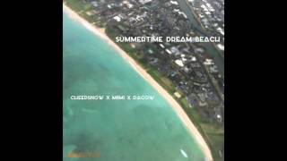 SummerTime Dream Beach 2016 - SoulChef - Cheepsnow x Miimi x DaCow