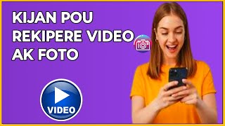 🟢 Kòman pou rekipere videyo ak foto sou telefòn ou