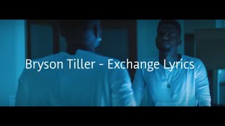 Bryson Tiller - Exchange Lyrics