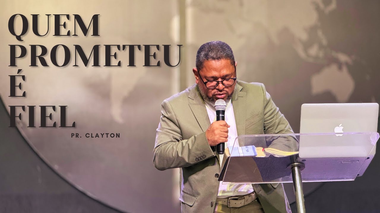 QUEM PROMETEU É FIEL - PR. CLAYTON